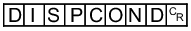 Command example - DISPCOND