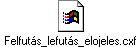 Felfuts_lefuts_elojeles.cxf